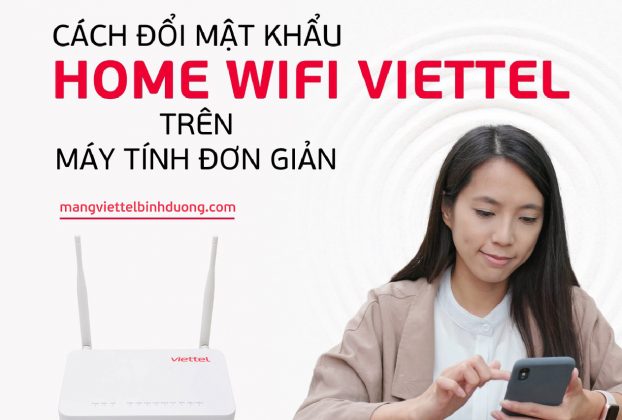 cach doi mat khau home wifi viettel tren dien thoai may tinh don gian mang viettel binh duong 2023 anhbianew